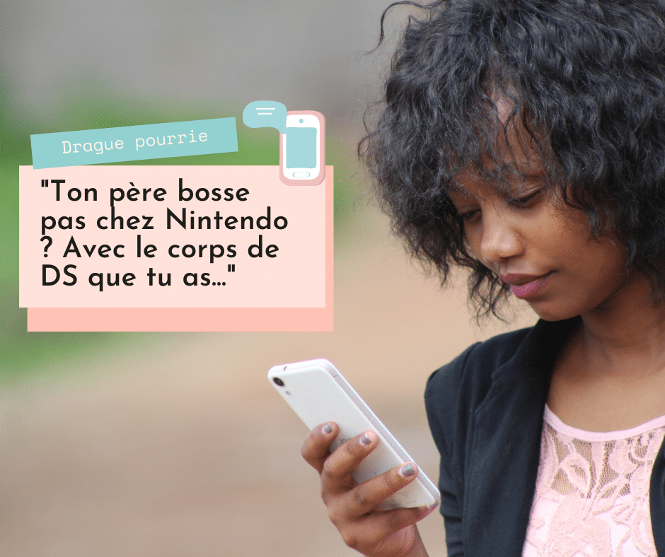 drague pourrie nulle technique tentative texto